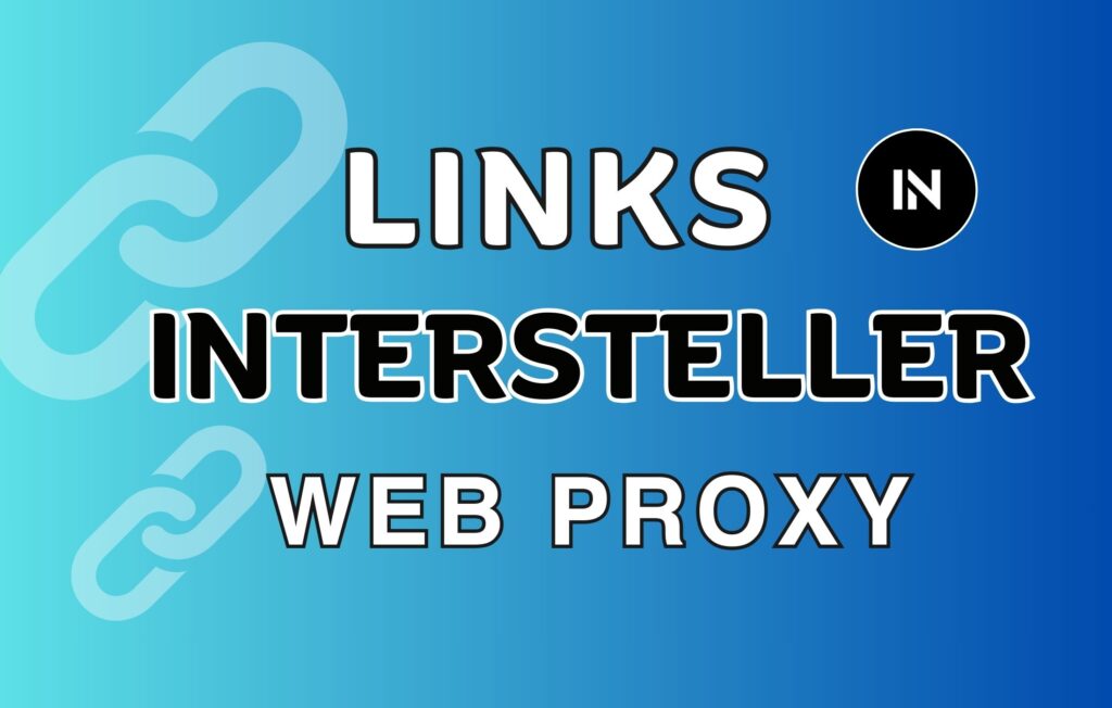 Interstellar Web Proxy Links Web Proxies Links