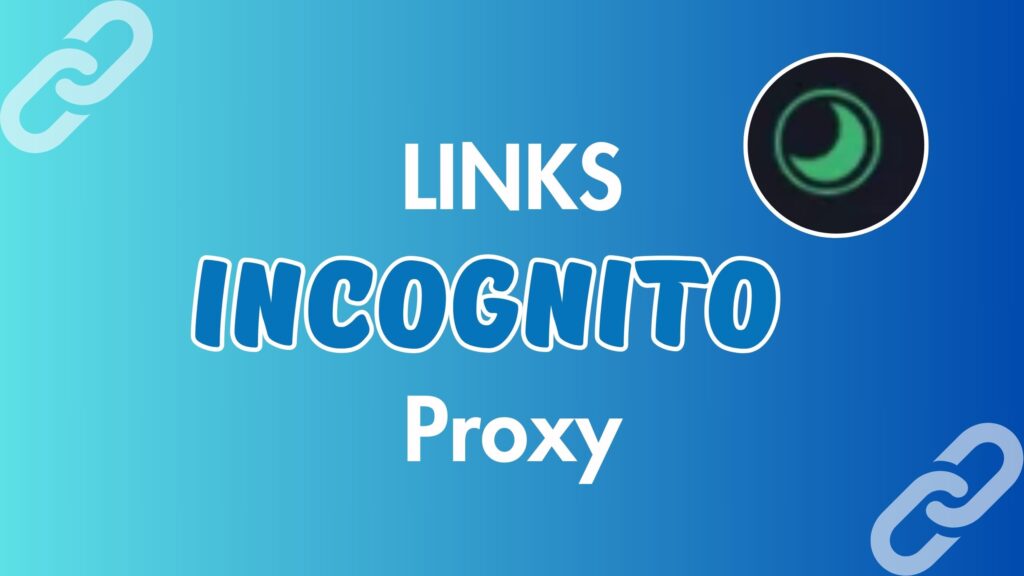 Incognito Web Proxy Links