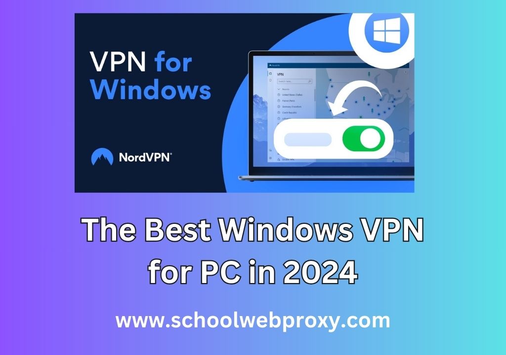 The Best Windows VPN for PC in 2024